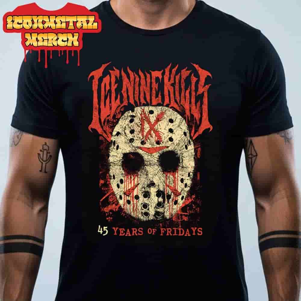Ice Nine Kills Celebrating 45 Years Of Fear At Crystal Lake 45 Years of Fridays Tee Classic T-Shirt Ice Nine Kills Celebrating 45 Years Of Fear At Crystal Lake 45 Years of Fridays Tee Classic T-Shirt