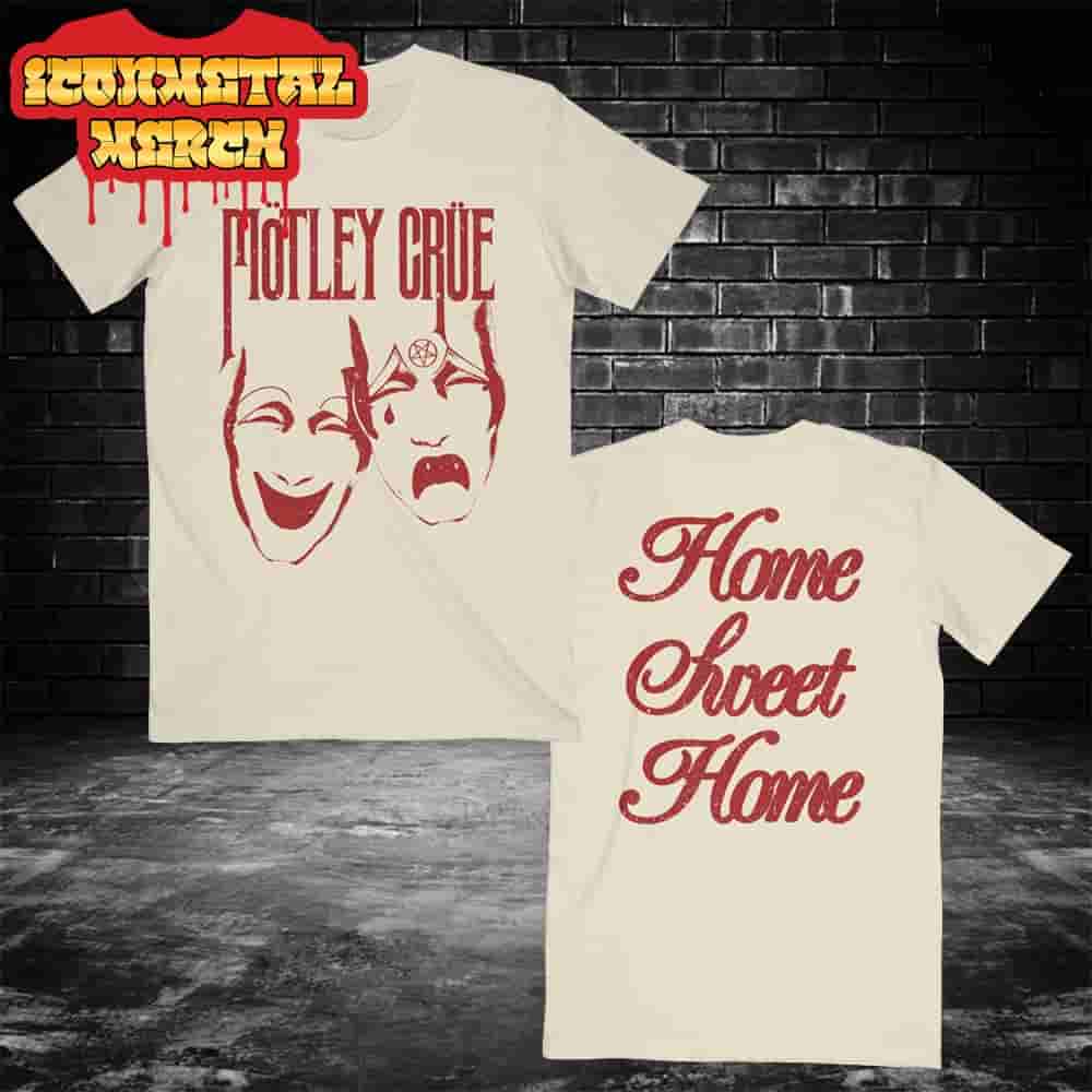 Mortley Crue Home Sweet Home Vintage Tee Merch Limited Two Sided Classic T-Shirt Mortley Crue Home Sweet Home Vintage Tee Merch Limited Two Sided Classic T-Shirt