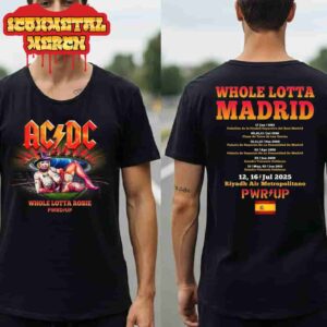 AC DC Madrid PWR UP Tour Tee 2025 Whole Lotta Rosie At Riyadh Air Metropolitano Spain On July 12th And 16th 2025 Two Sided Classic T-Shirt