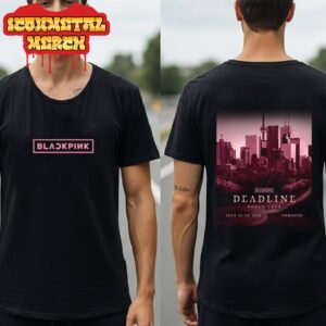 Blackpink Deadline World Tour Exclusive Event Tee Toronto At Rogers Stadium Canada On July 22nd And 23rd 2025 Two Sided Classic T-Shirt