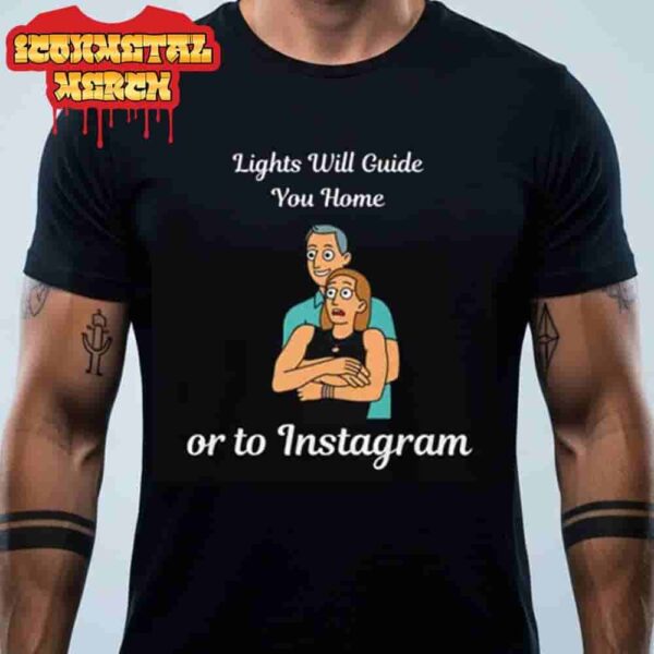 Coldplay Lights Will Guide You Home Or To Instagram Viral Meme Tee Caught in 4K Classic T-Shirt