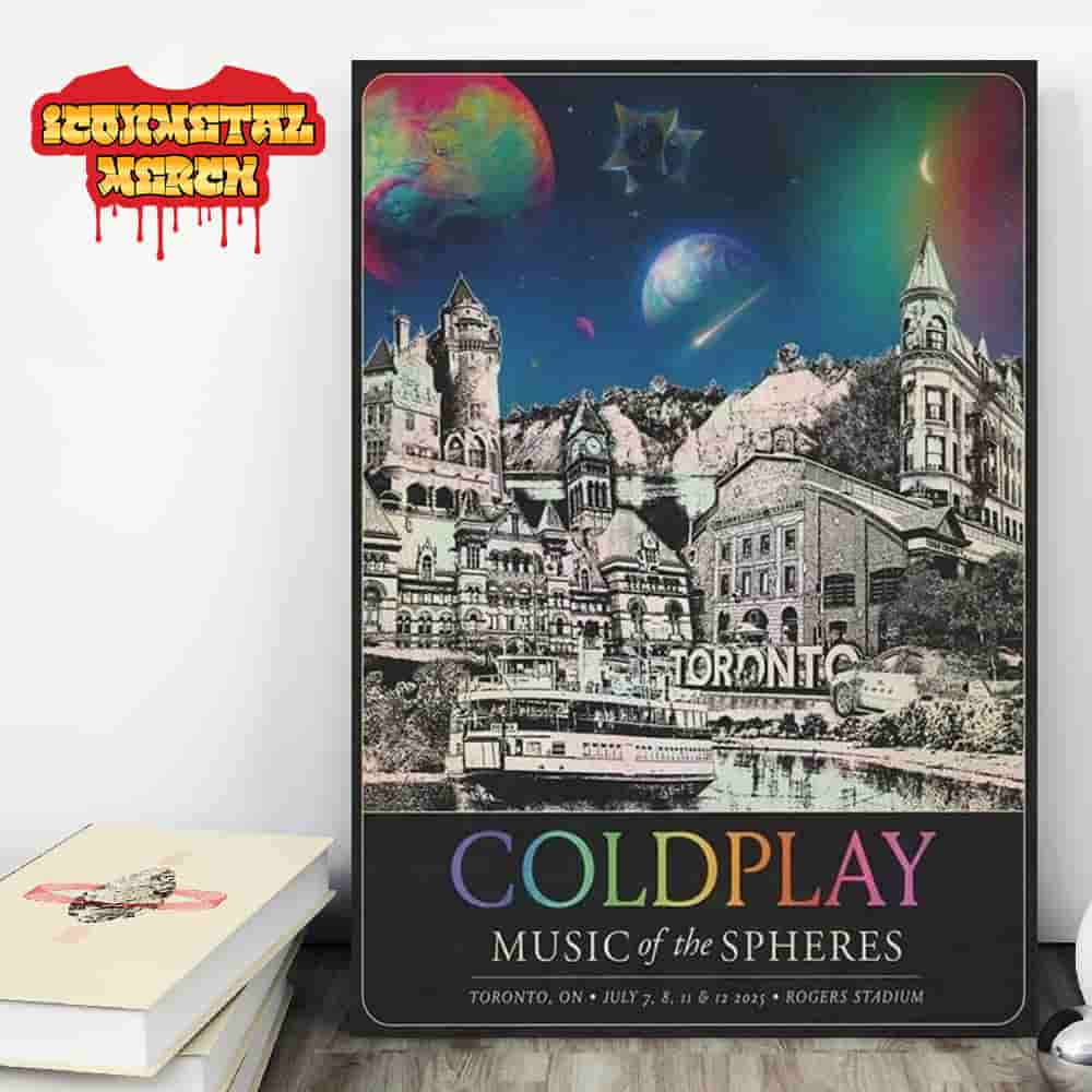 Coldplay Music Of The Spheres Tour 2025 Event Poster At Rogers Stadium Toronto On July 7 8 11 And 12 2025 Wall Decor Poster Canvas Coldplay Music Of The Spheres Tour 2025 Event Poster At Rogers Stadium Toronto On July 7 8 11 And 12 2025 Wall Decor Poster Canvas