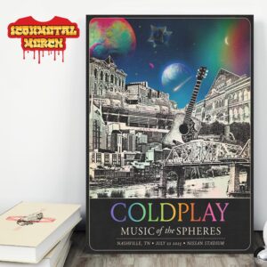 Coldplay Nashville Music Of The Spheres Limited Edition Tour 2025 Poster At Nissan Stadium WI On July 22th 2025 Wall Decor Poster Canvas