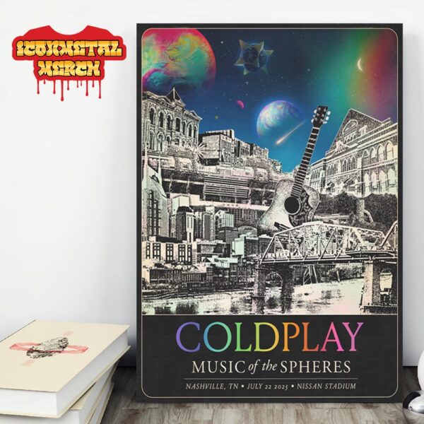 Coldplay Nashville Music Of The Spheres Limited Edition Tour 2025 Poster At Nissan Stadium WI On July 22th 2025 Wall Decor Poster Canvas