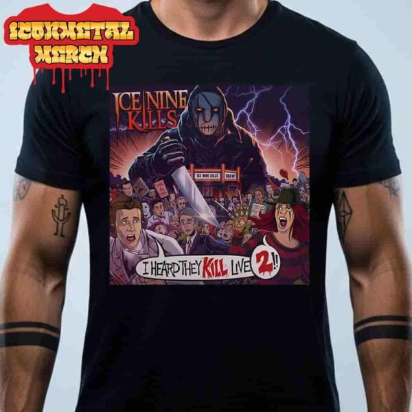Ice Nine Kills I Heard They Kill Live 2 Cover Tee Classic T-Shirt