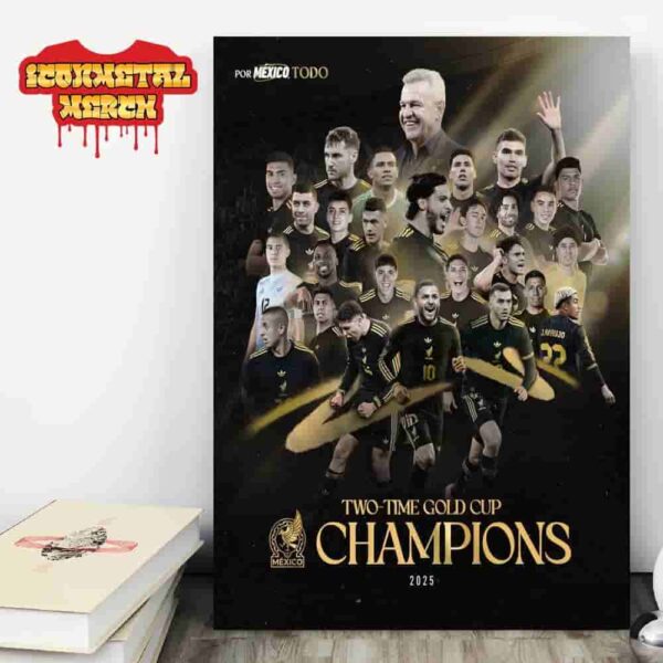 Mexico Is Two-Time Campeones Concacaf Gold Cup Champions 2025 Wall Decor Poster Canvas