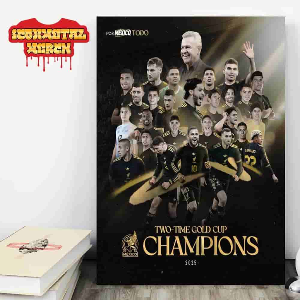 Mexico Is Two-Time Campeones Concacaf Gold Cup Champions 2025 Wall Decor Poster Canvas Mexico Is Two-Time Campeones Concacaf Gold Cup Champions 2025 Wall Decor Poster Canvas