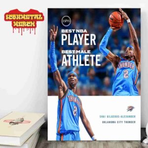 Shai Gilgeous-Alexander Oklahoma City Thunder Is The EPPYS Best Male Athlete And NBA Player Of The Year Awards Wall Decor Poster Canvas