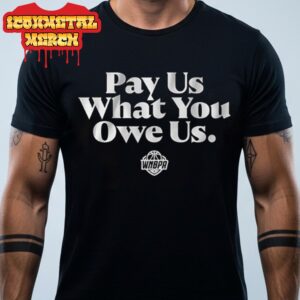 WNBA All Stars Wearing Pay Us What You Owe Us Tee In Warmups Classic T-Shirt